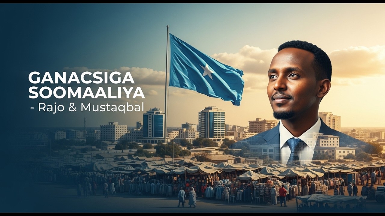 DOCUMENTARY  (SOMALI).GANACSIGA SOOMAALIYA RAJO & MUSTAQBALKAAGA( 2026).