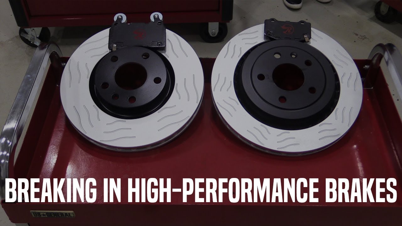 How to Bed in Brakes - High-Performance or Street-Performance Brakes