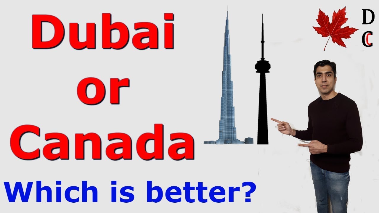 A True Comparison Between Canada and Dubai (United Arab Emirates) | Desi Chale Canada
