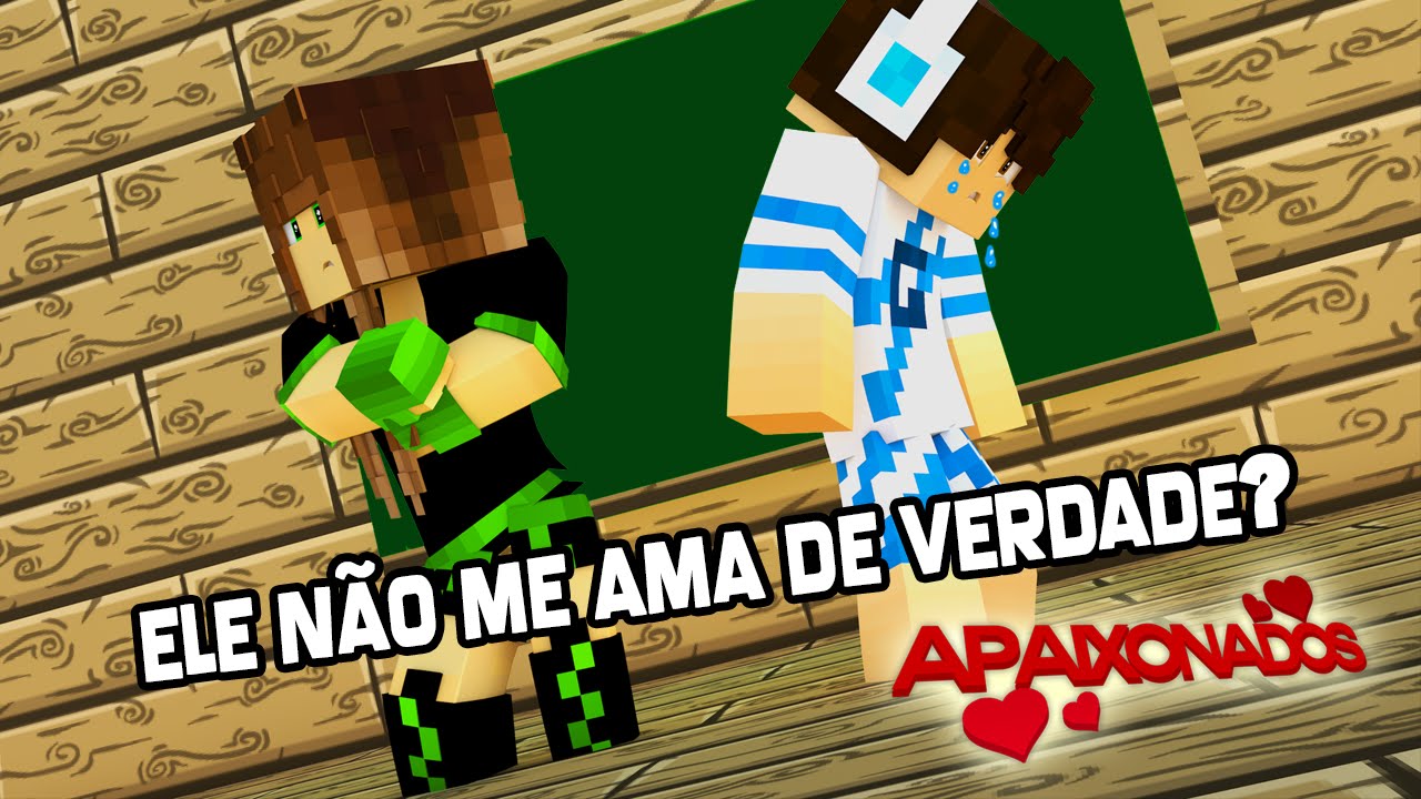 APAIXONADOS #2 - ACHO QUE ELE N&Atilde;O ME AMA MAIS :(