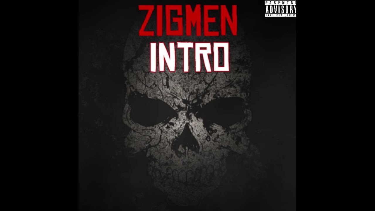 ZIGMEN - INTRO