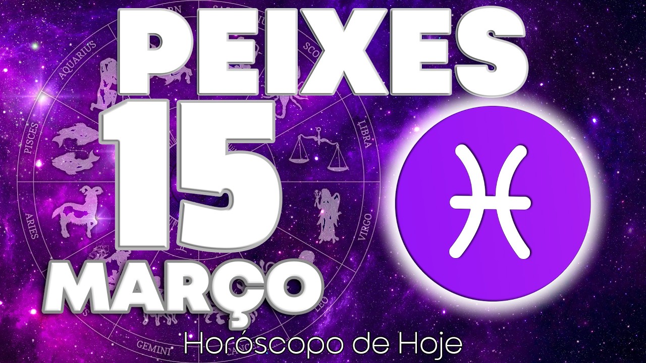 DINHEIRO🤑 E UMA MORTE☠ SE APROXIMAM😱🥶 Peixes ♓ Horóscopo do dia de hoje 15 de março 2026 🔮 #zodíaco