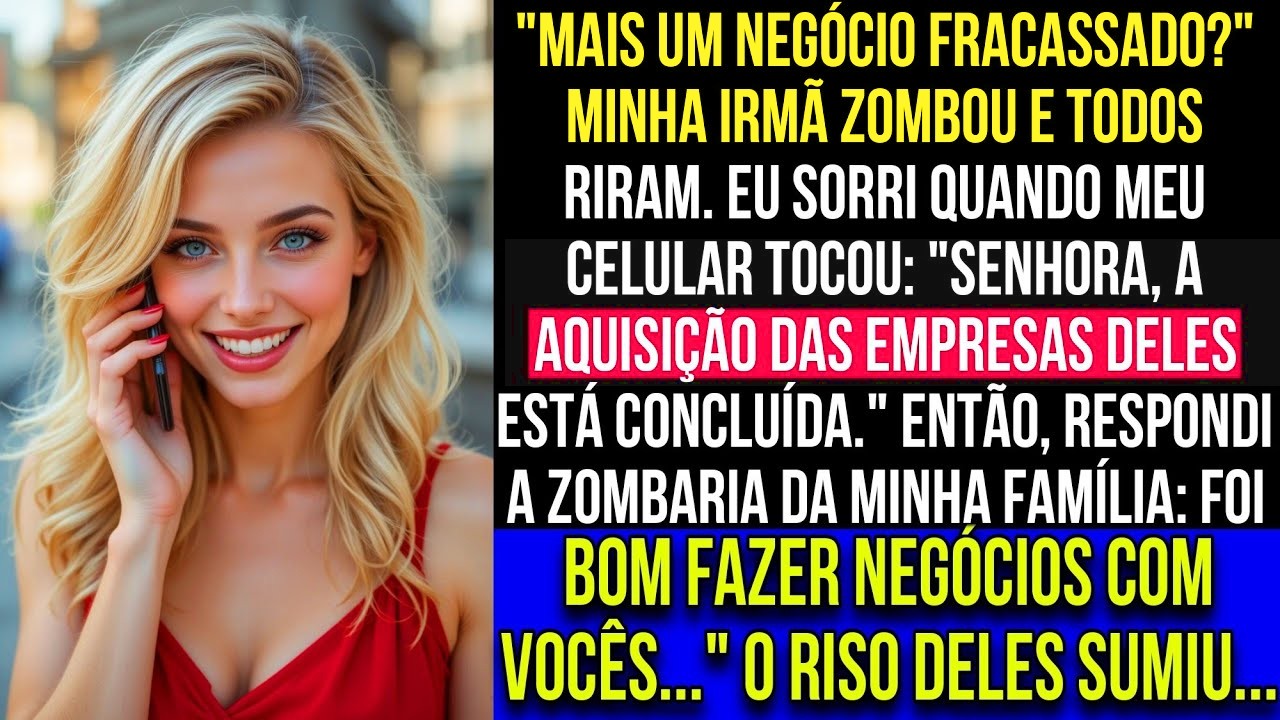 'Seu negócio falido' disse minha família — então eles descobriram que eu era dona das empresas d
