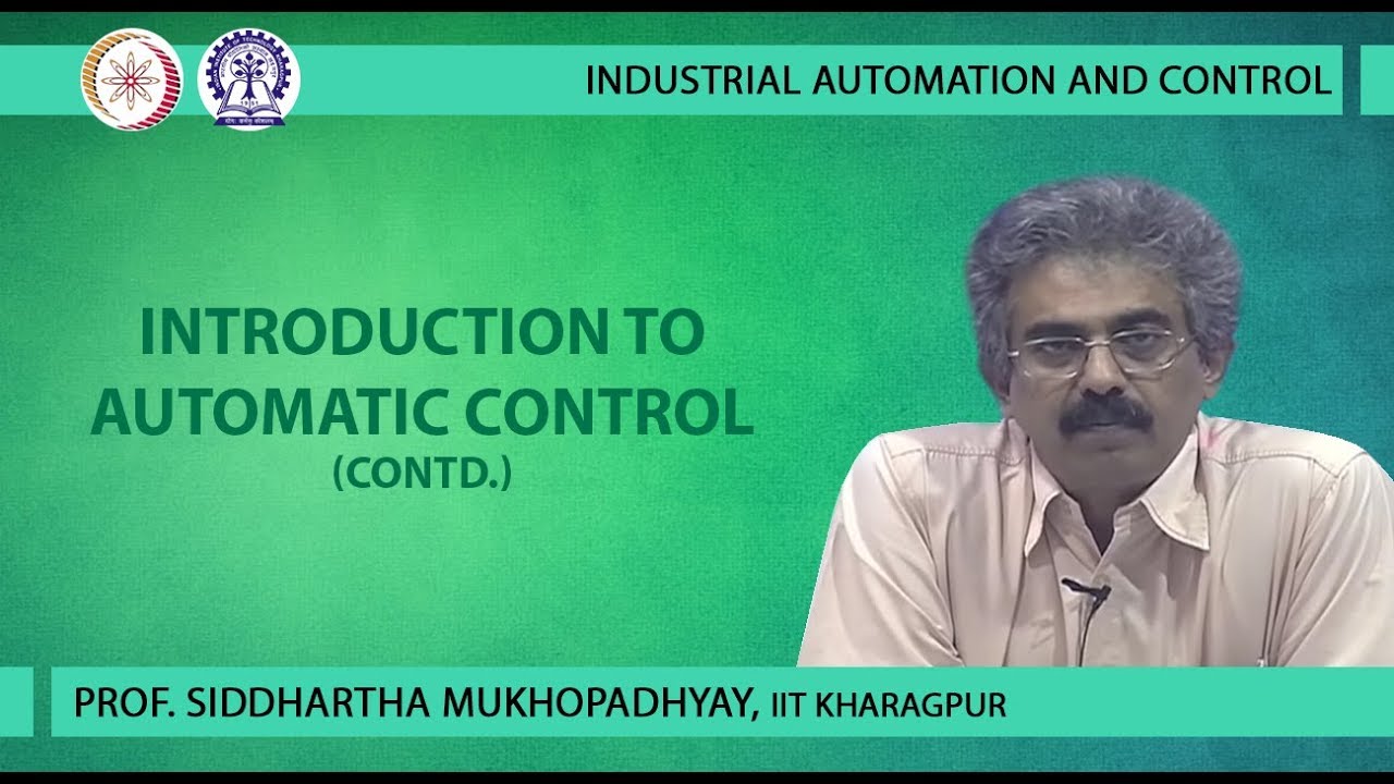 Introduction to Automatic Control (Contd.)