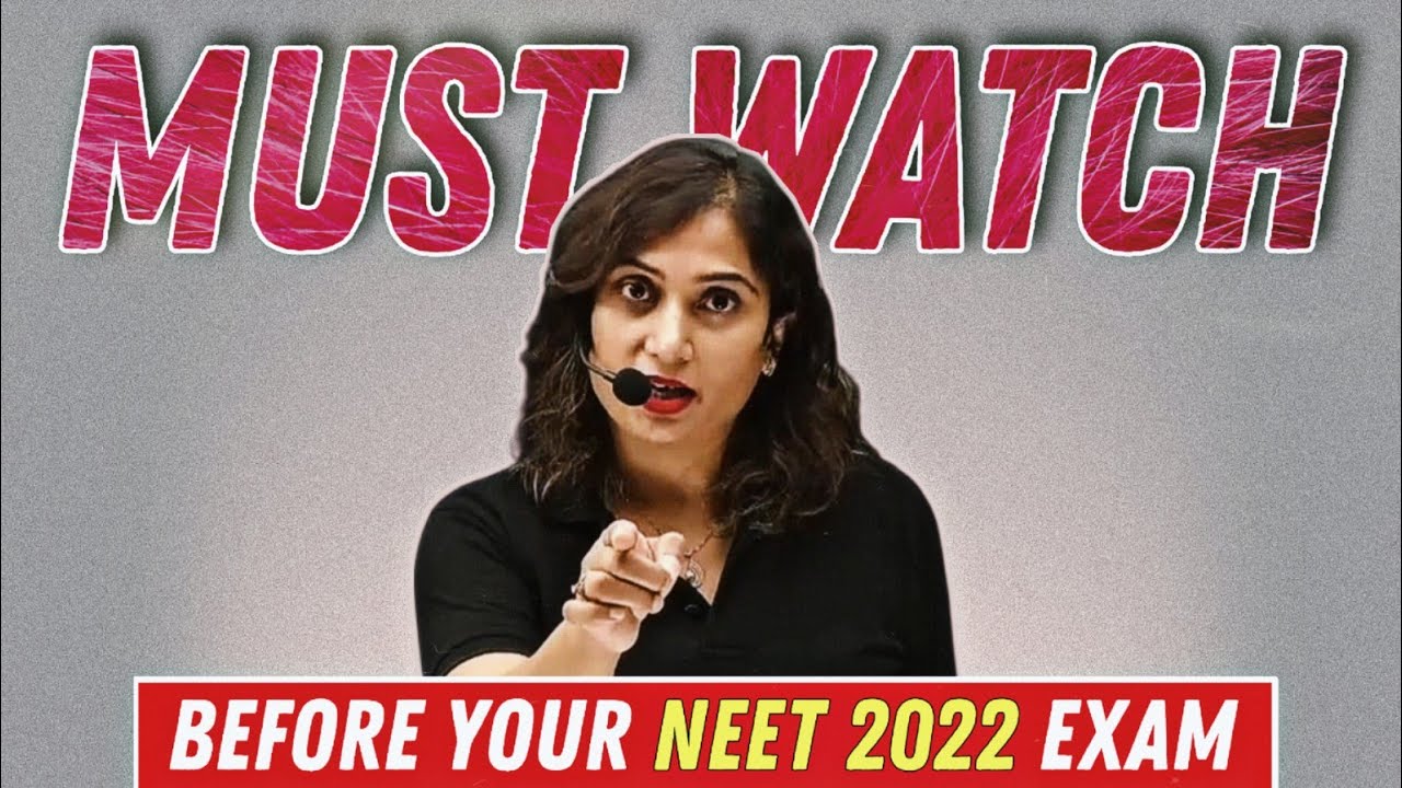 MUST WATCH before your NEET 2022 Exam 🙏