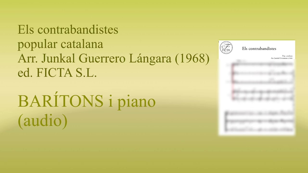 Els Contrabandistes, arr. Junkal Guerrero (audio) BARÍTONS