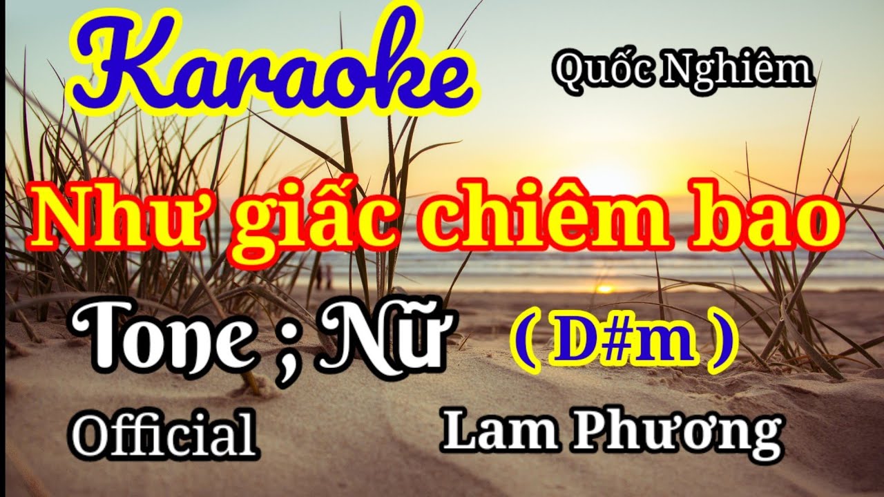 Karaoke - Như giấc chiêm bao - Tone ; Nữ - st : Lam Phương