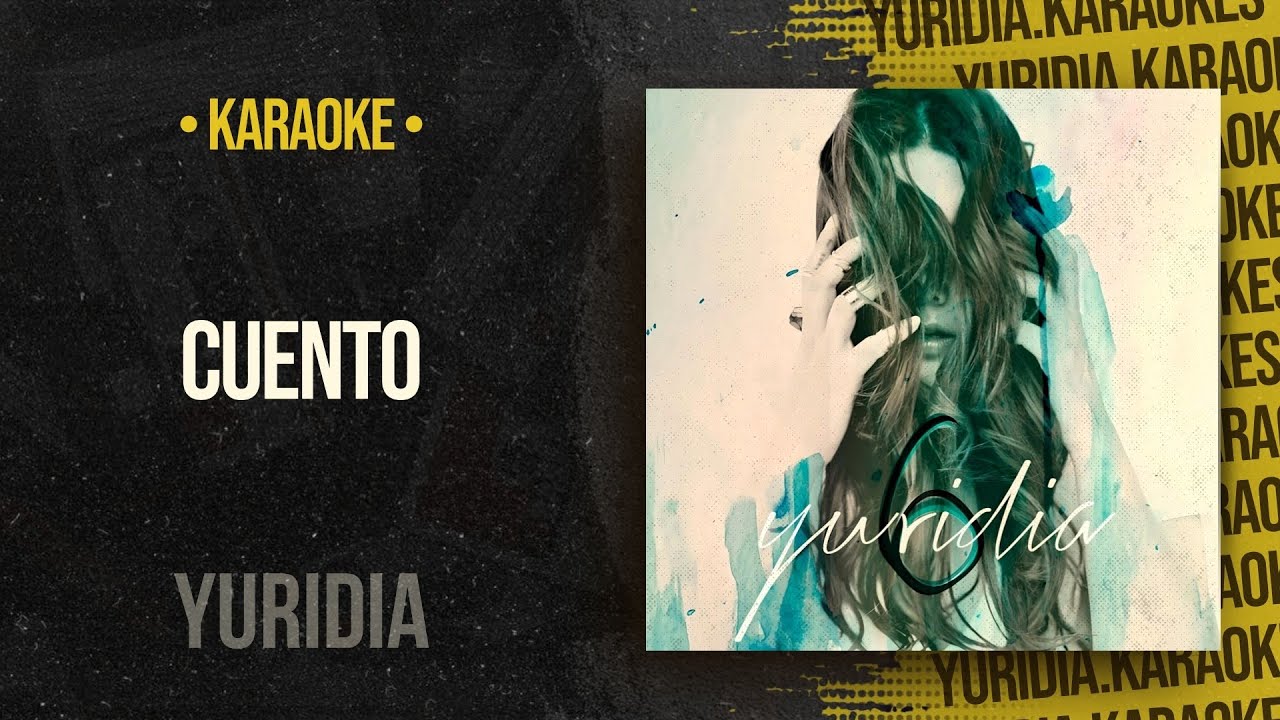 Cuento (Versi&oacute;n DVD) &bull; Yuridia (Karaoke)