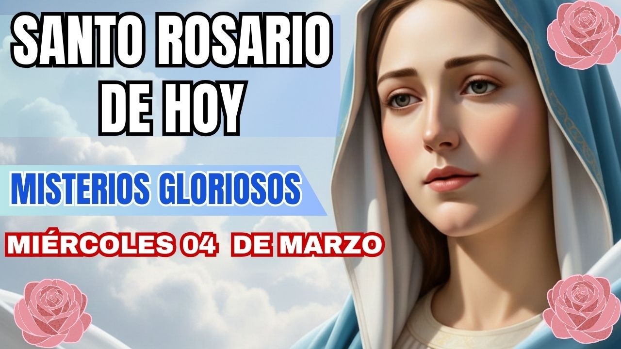 Santo Rosario de Hoy✨ l DOMINGO 01 marzo l Misterios Gloriosos✨