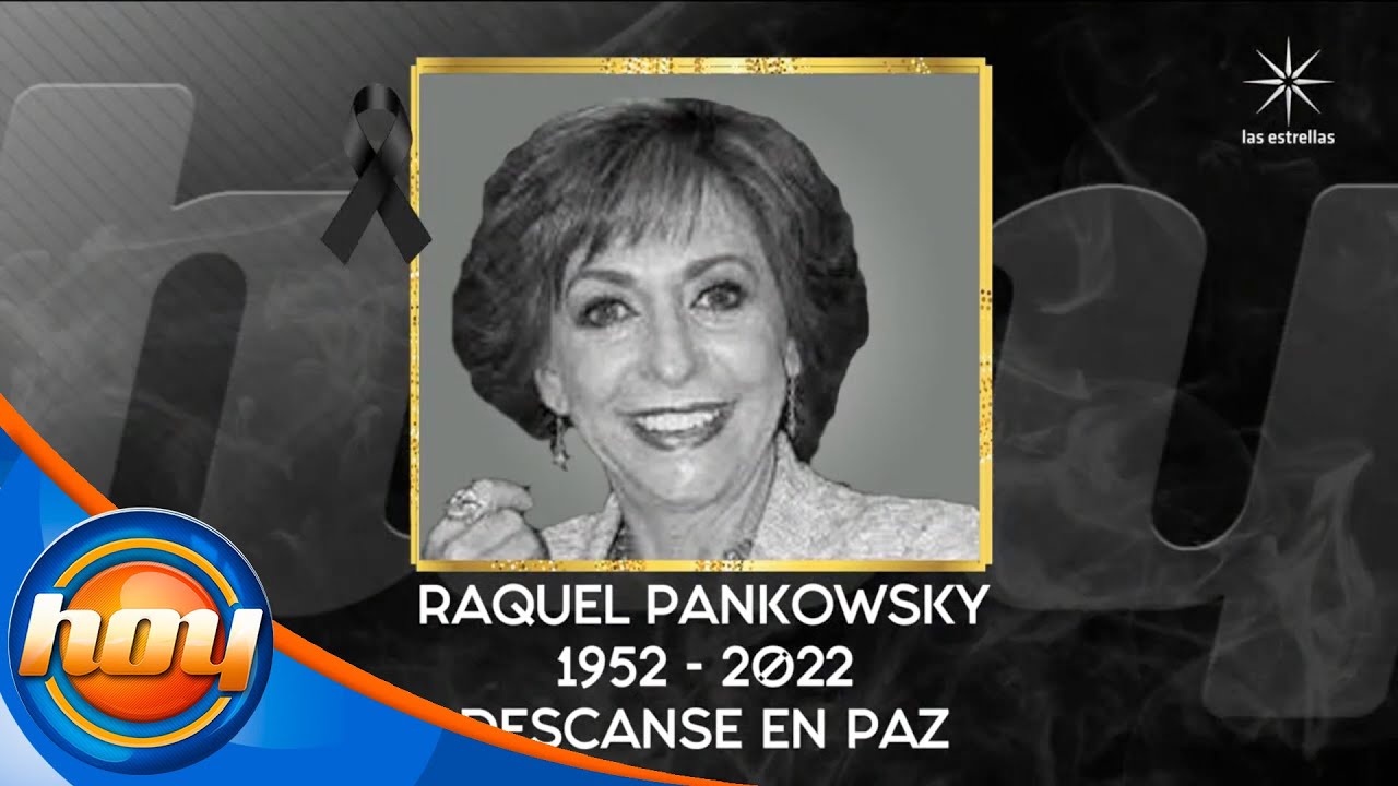 #&Uacute;LTIMAHORA Fallece la actriz Raquel Pankowsky. Descanse en paz | Programa Hoy
