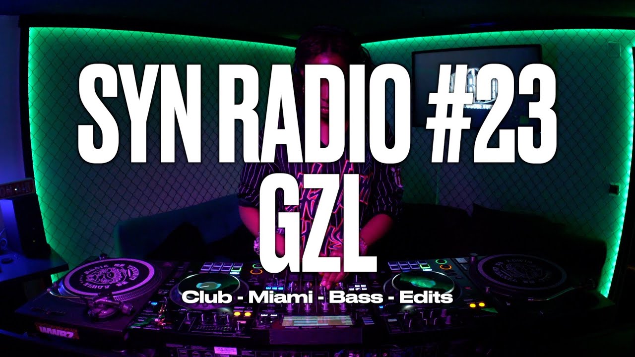 SYN RADIO #25 | GZL– HIGH ENERGY CLUB MIX: BASS MUSIX, JERSEY CLUB & EDITS 