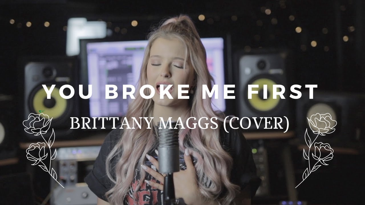 Tate McRae - You Broke Me First // Brittany Maggs Cover