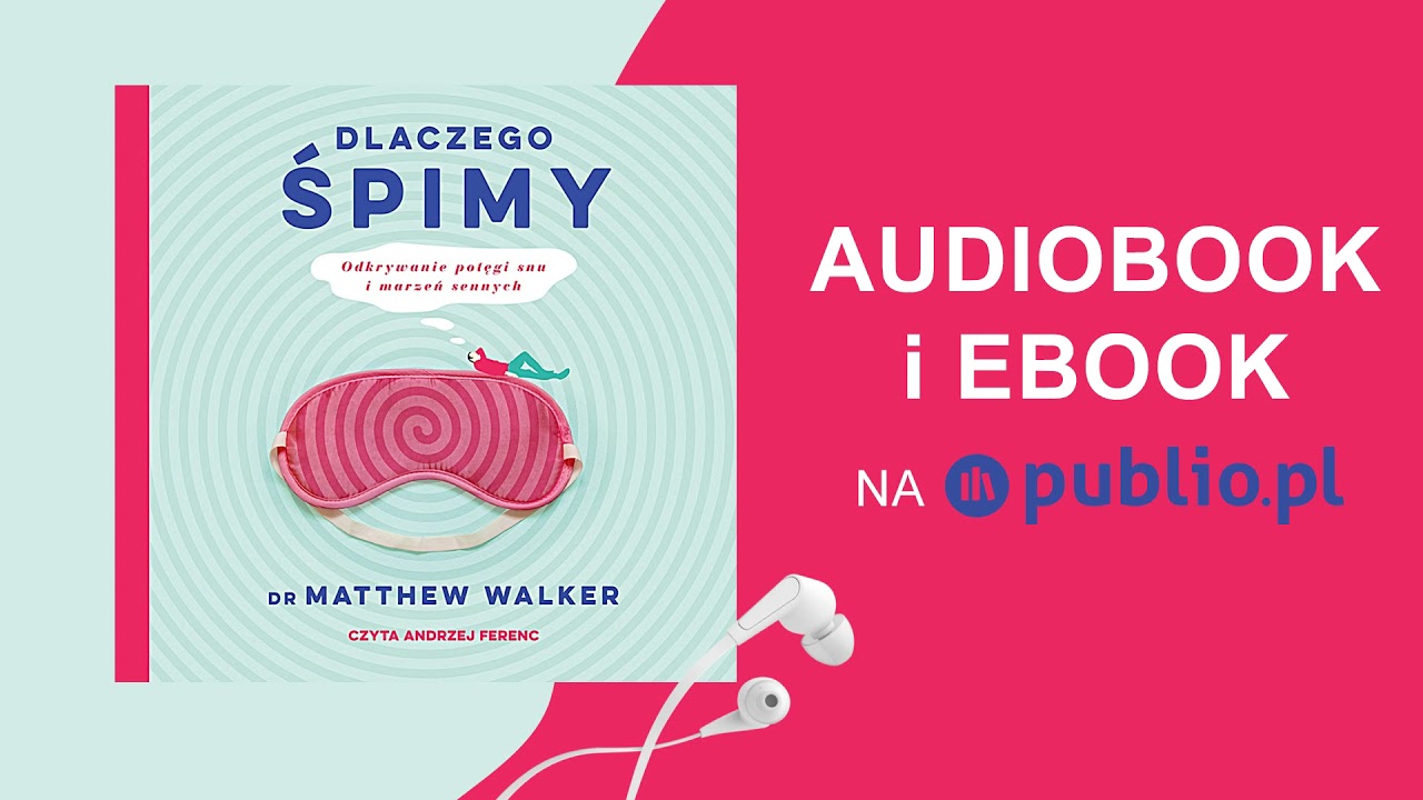 Dlaczego śpimy. Matthew Walker