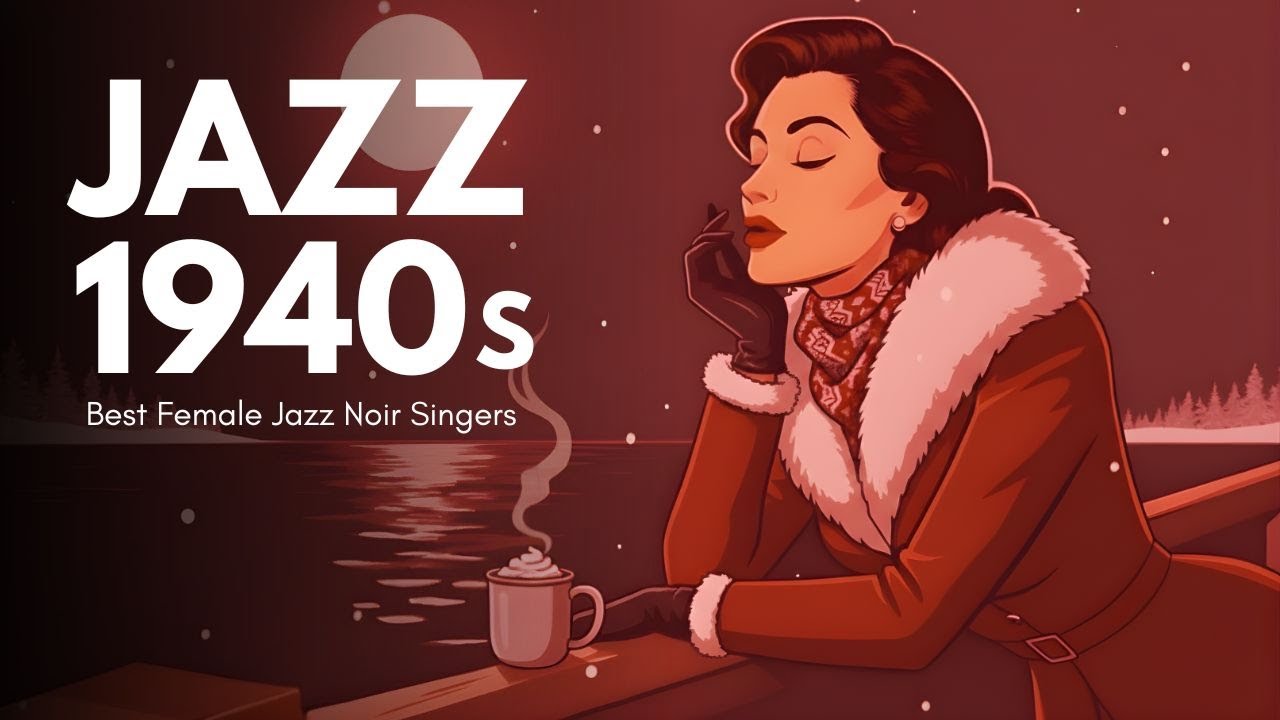 Sensual Jazz Noir 1940s  &ndash; Dark Romance: Sultry Female Jazz Vocals &bull; Femme Fatale Love  💋