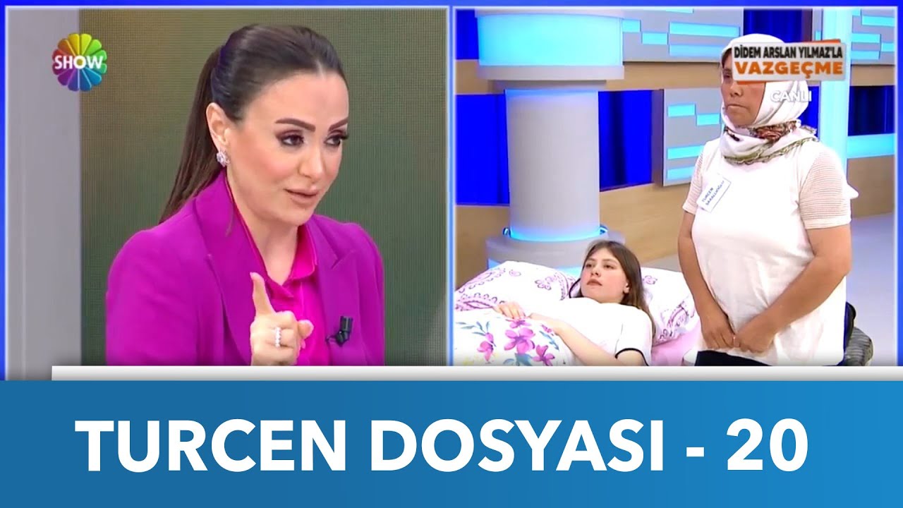 Turcen Dosyası - 20 | Didem Arslan Yılmaz'la Vazgeçme
