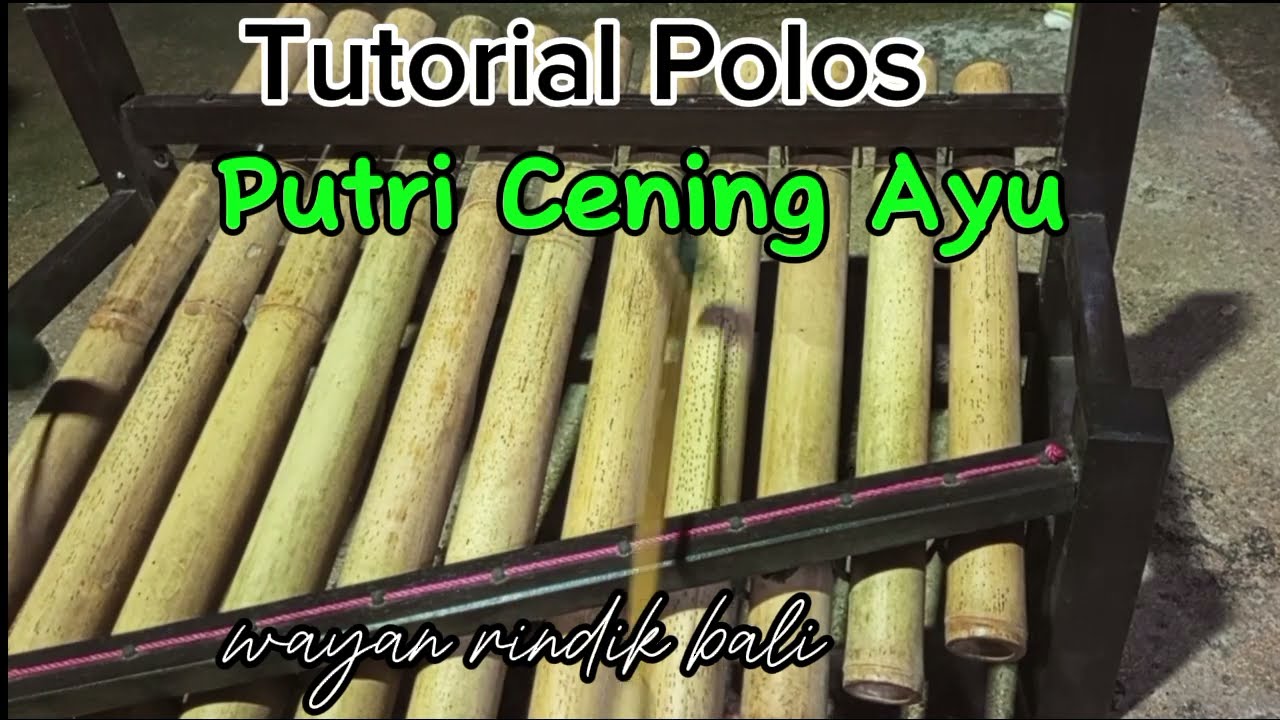 Rindik Bali// Tutorial Putri Cening Ayu @wayan rindik bali