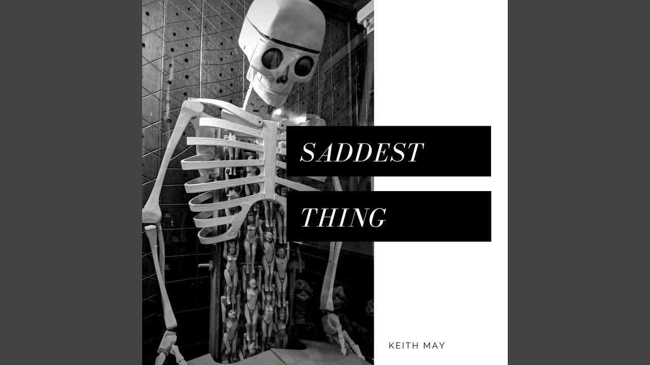 Saddest Thing