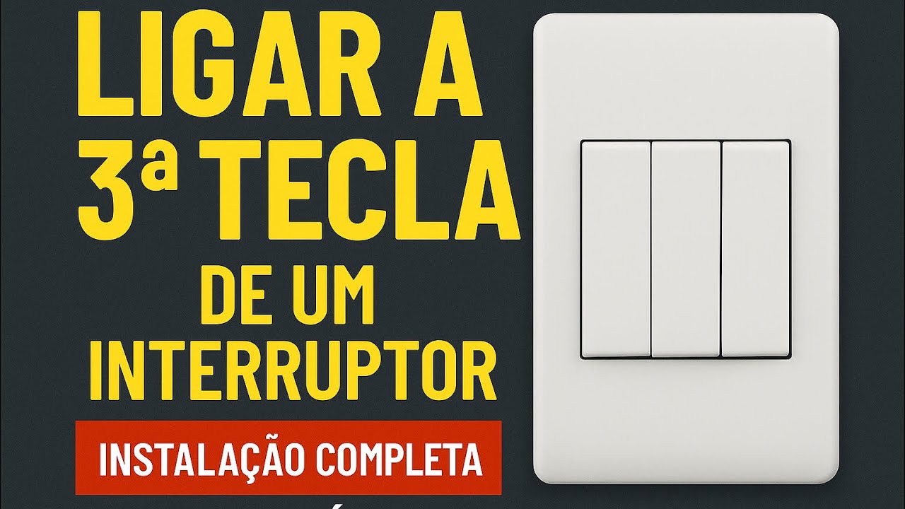 Como Ligar a Terceira Tecla do Interruptor &mdash; Liga&ccedil;&atilde;o Completa e Explicada!