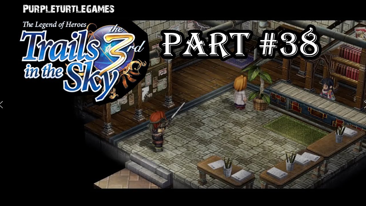Trails in the Sky the 3rd - Part 38 - Preparations for Execution (Let's Play)