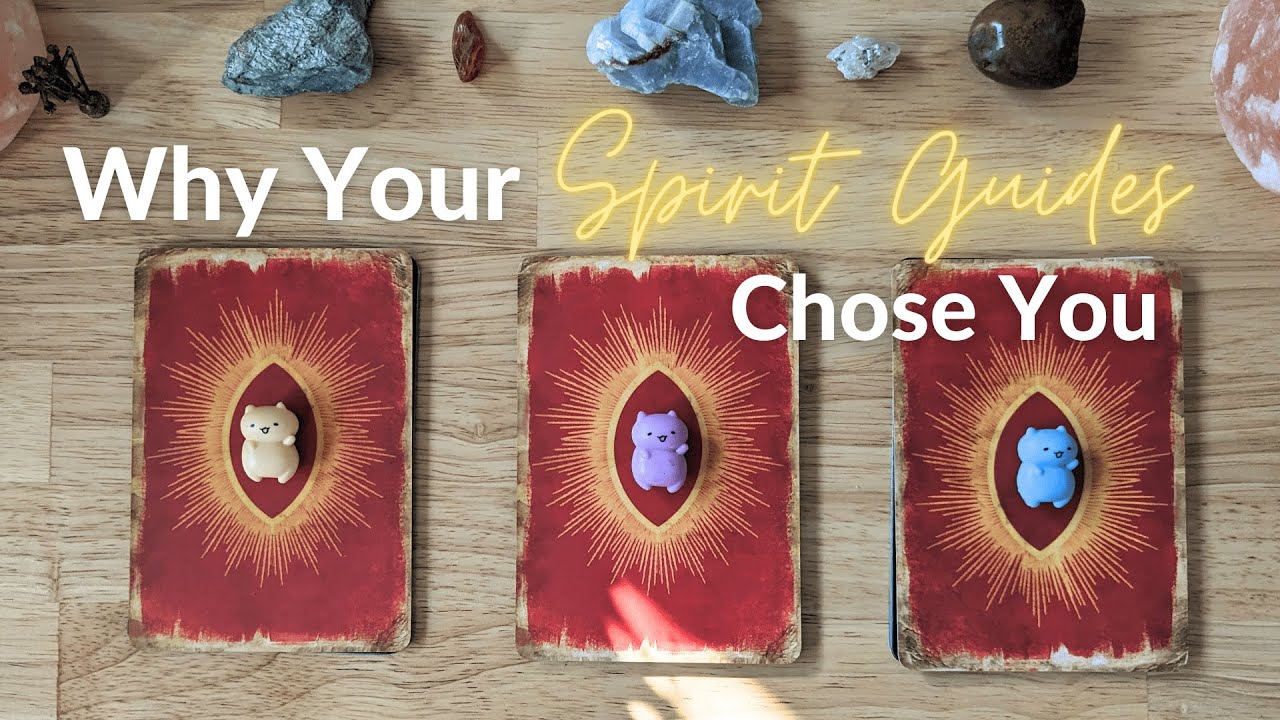 Why Did Your Spirit Guides Choose You
