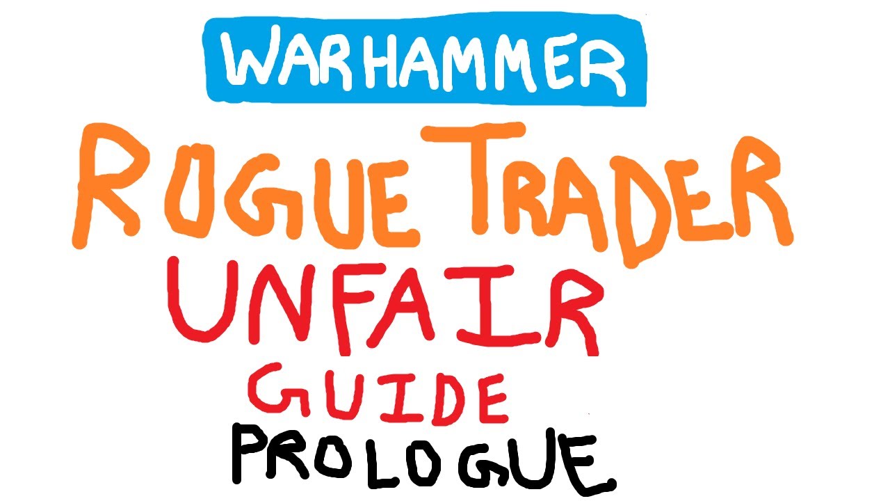 Rogue Trader | Unfair Walkthrough Part 1: Prologue