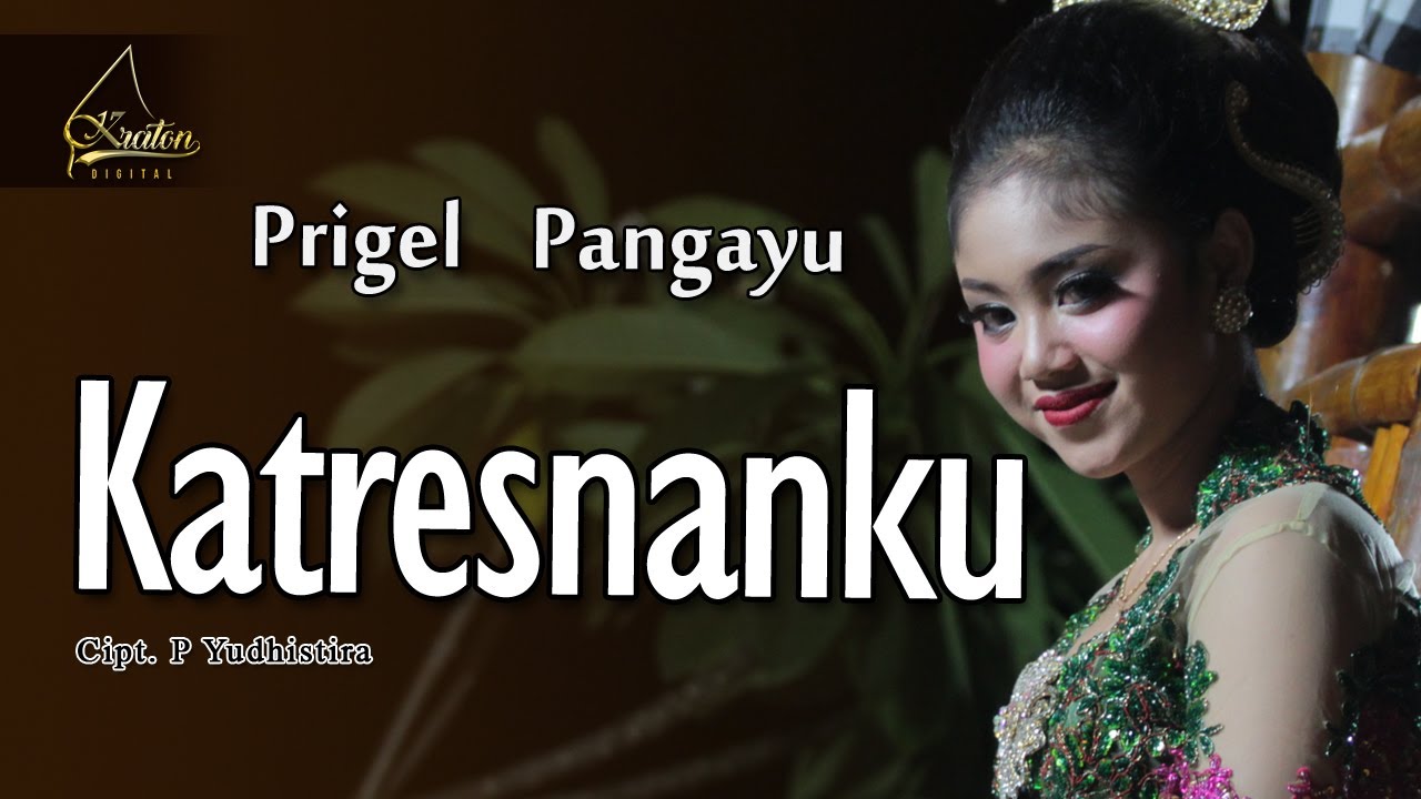 Prigel Pangayu - Katresnanku (Official Music Video)