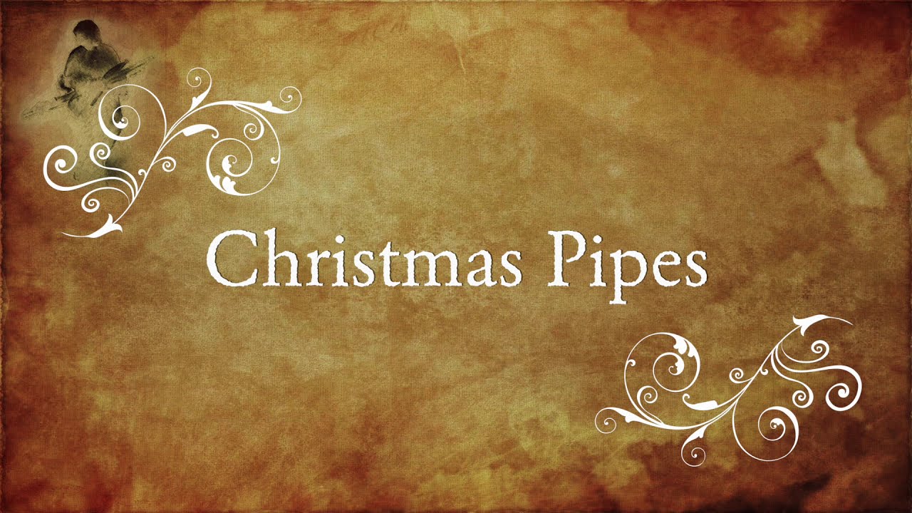 Christmas pipes