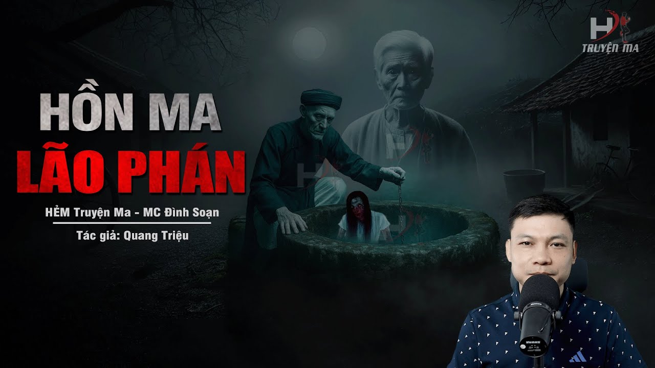 Đọc Truyện Ma: HỒN MA LÃO PHÁN - Ba Mạng Người Phải Trả Cho Một Lời Nguyền