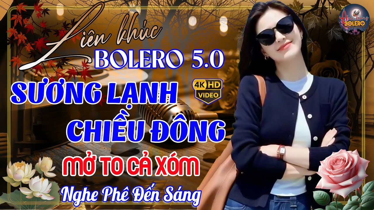 LK Bolero Trữ Tình 5.0 – Êm Tai & Dễ Nghe, Đặc Biệt Hay✨Nhạc Vàng Xưa Toàn Bài Hay Nhất 2025 #040