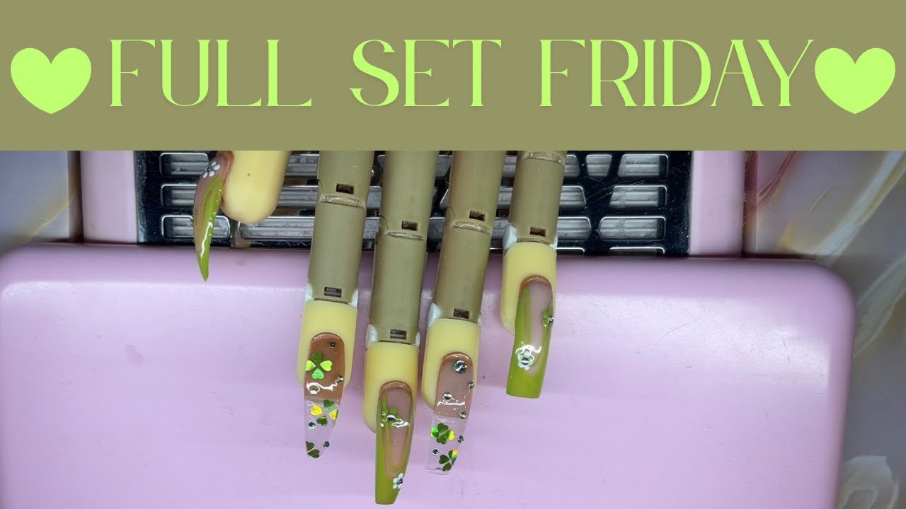 Full Set Friday | How To : Beginner Acrylic Nails | St. Patrick’s set 💚