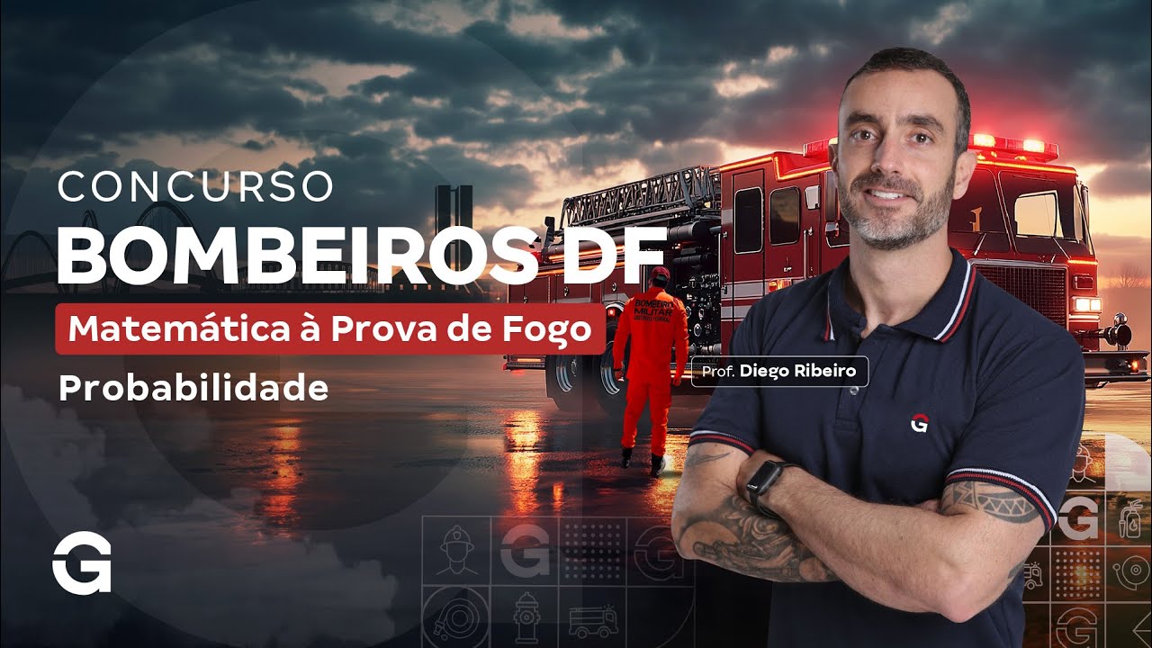 Concurso Bombeiros DF | Matem&aacute;tica &agrave; Prova de Fogo: Probabilidade