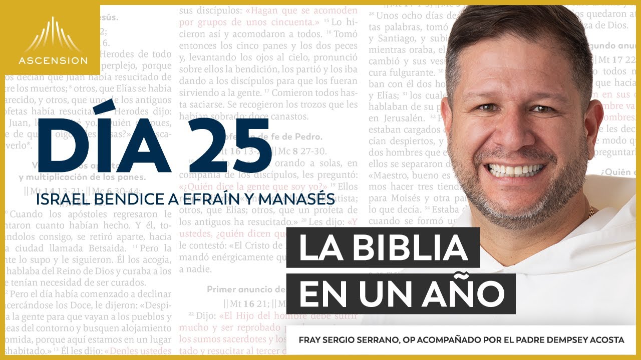 Día 25: Israel bendice a Efraín y Manasés — La Biblia en un Año (con Fray Sergio Serrano, OP)