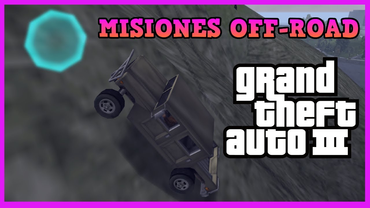 GTA III Misiones Off-Road | VideoGuía 100%