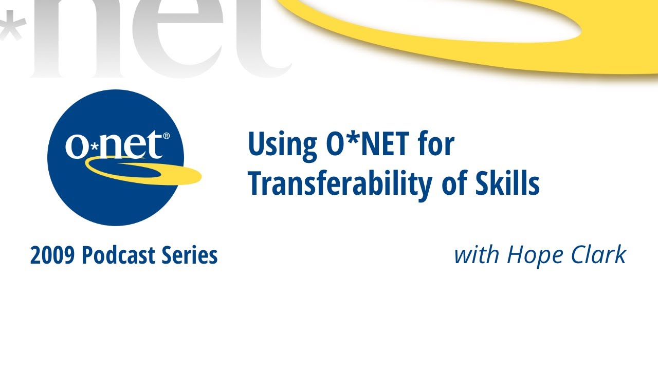 [2009 Podcast] Using O*NET for Transferability of Skills
