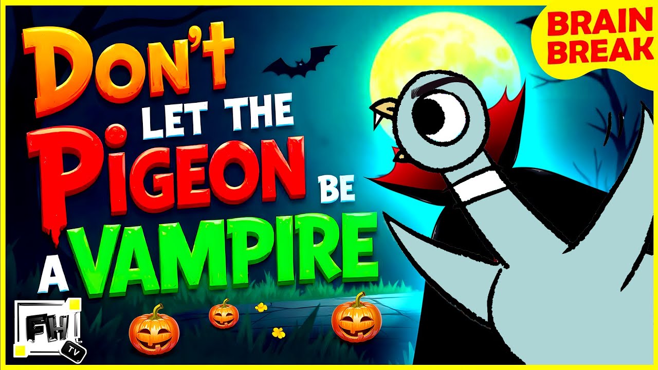 Don't Let The Pigeon Be A Vampire | Halloween Kids Brain Break