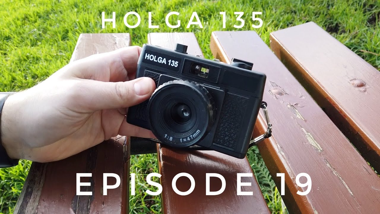 Episode 19 The Holga 135. Is it a piece of JUNK?