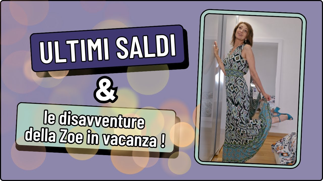 Ultimi saldi e..le disavventure della Zoe in vacanza! Perchè non siamo andati in Giappone?