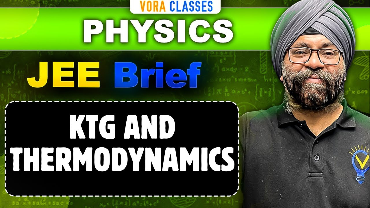 JEE Brief: KTG & Thermodynamics | Physics One Shot | JEE Mains and Advanced
