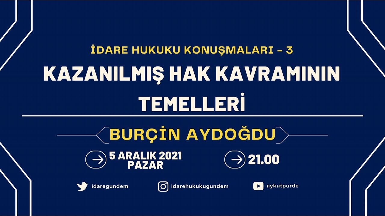 Kazanılmış Hak Kavramının Temelleri - Dr. Bur&ccedil;in Aydoğdu (@BVRAY)