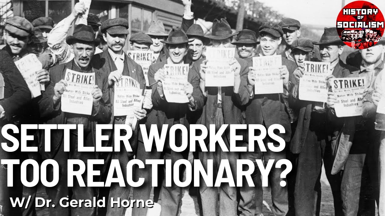 What's the Role of the Settler Working Class in a Revolution? w/ Dr. Gerald Horne