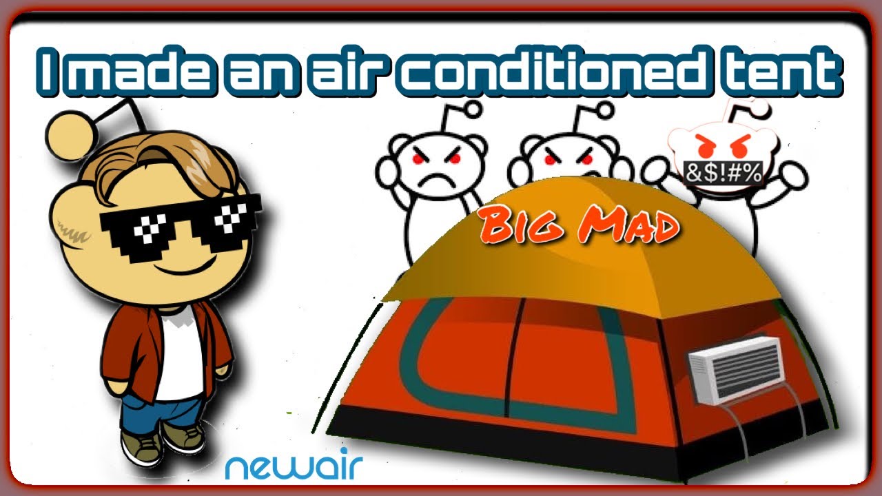 My air conditioned tent setup for extended trips in hot humid weather with a newair ac unit.