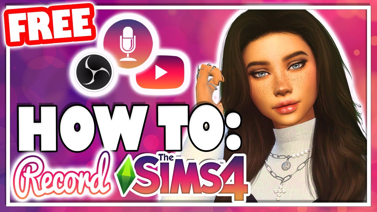 HOW TO RECORD THE SIMS 4 FOR FREE!😱🎙️ | UPDATED 2020 | OBS STUDIO TUTORIAL