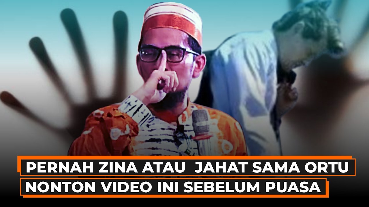 Yang Pernah ZINA, Mencuri, Dosa Sama ORTU! Nonton Video Ini sebelum Puasa - Ustadz Adi Hidayat LC MA