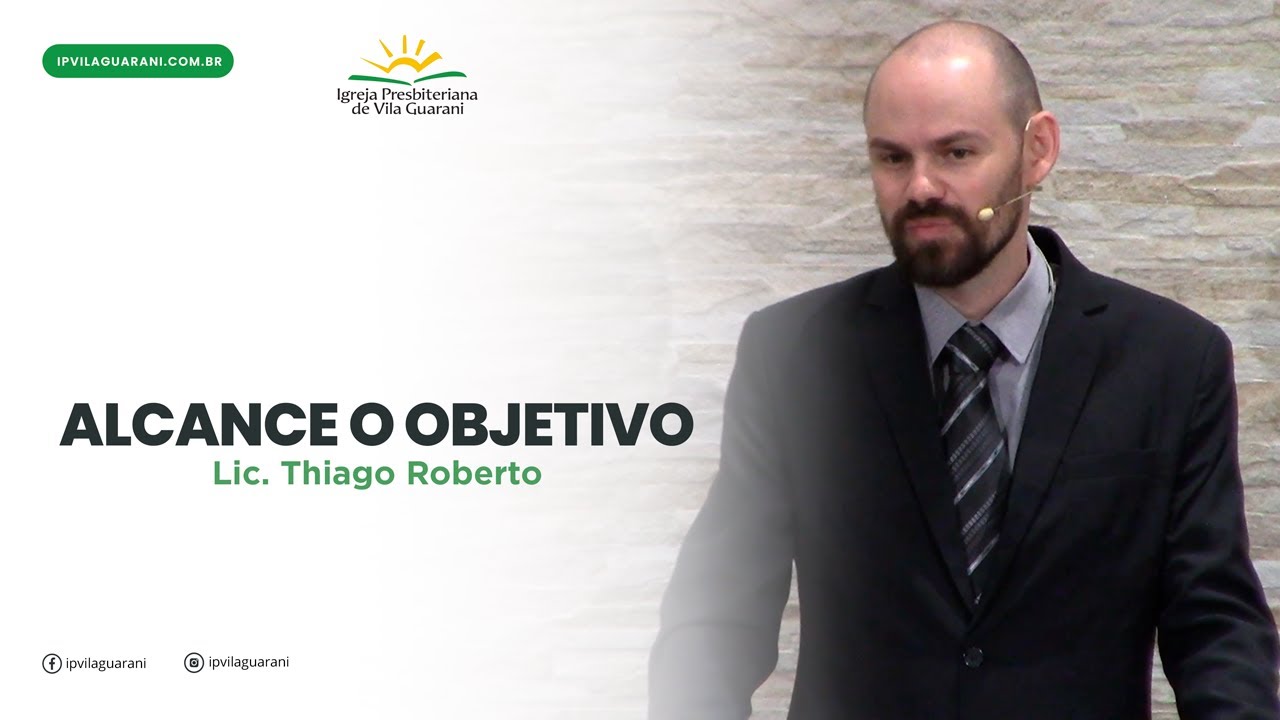 Alcance o Objetivo - &Ecirc;xodo 38:21 a 31| Lic. Thiago Roberto