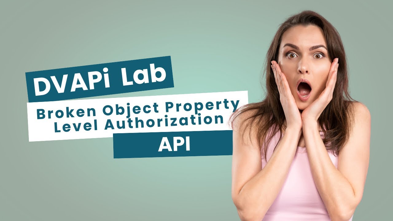 ⚠️ API Broken Object Property Level Authorization  | DVAPi Lab