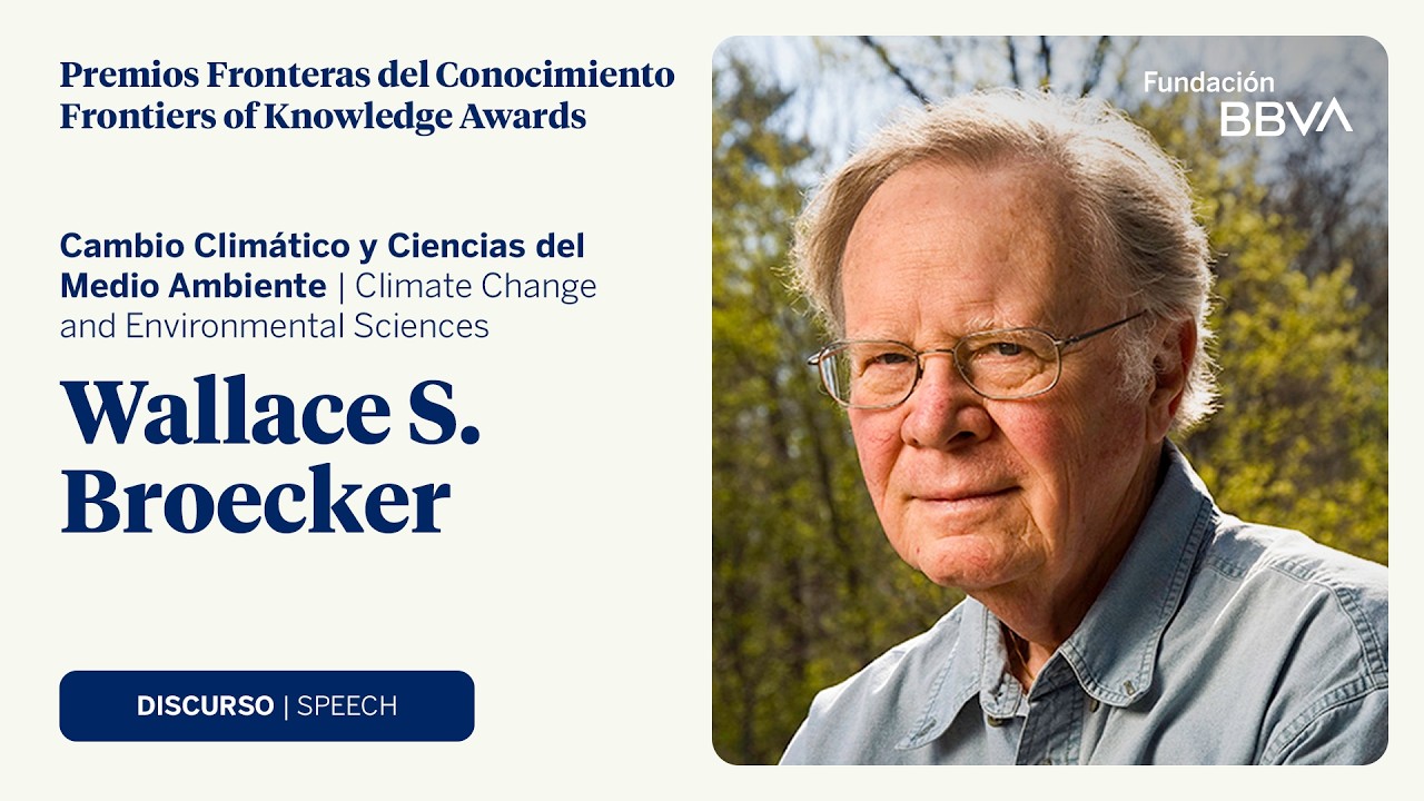 Discurso de Wallace S. Broecker, Premio Fronteras del Conocimiento 2008 en Cambio Clim&aacute;tico