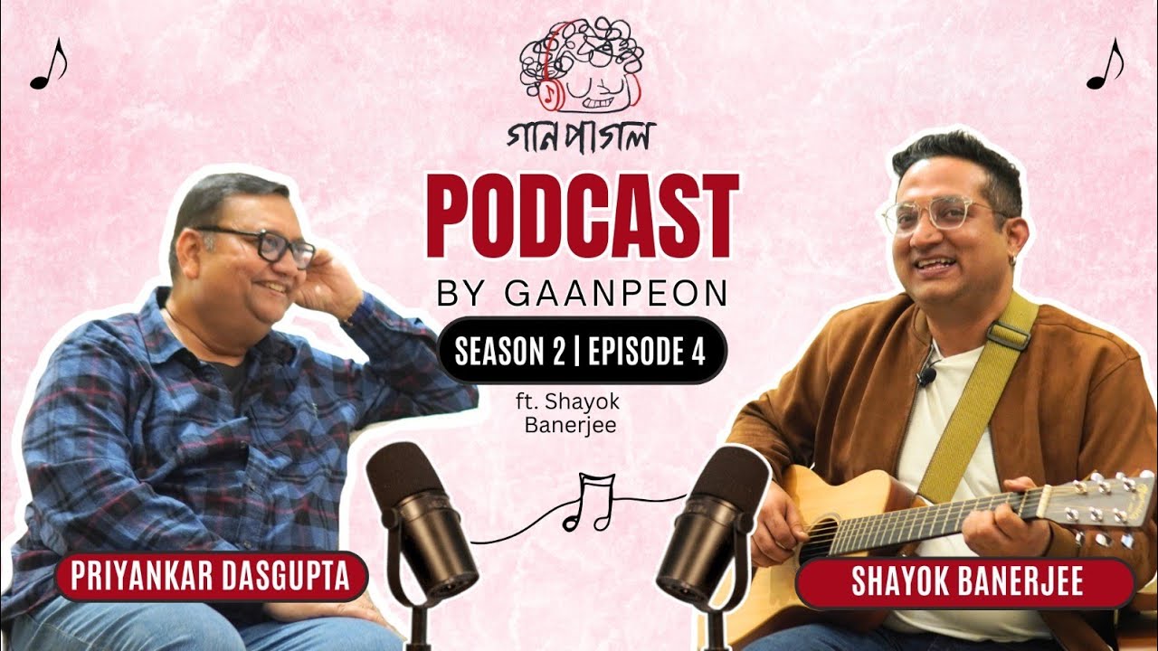 Gaanpagol || Season 2 || Episode 4 || Shayok Banerjee || Priyankar Dasgupta 