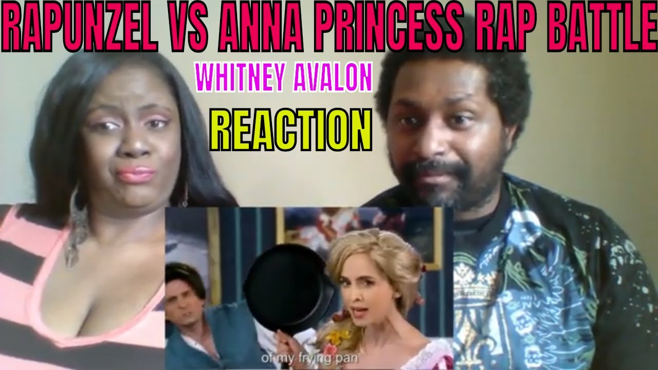 Whitney Avalon - RAPUNZEL vs ANNA: Princess Rap Battle REACTION