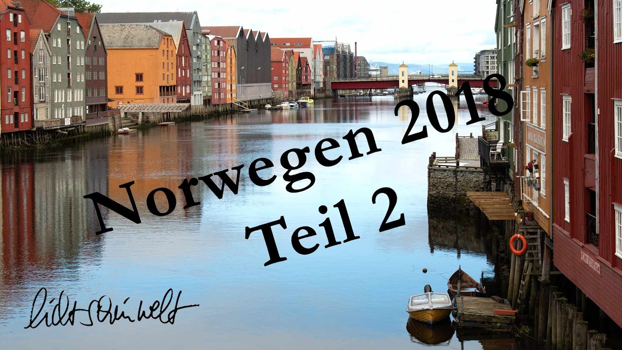 Norwegen 2018 #2 - Friisvegen - Jutulhogget - Tron - Røros - Trondheim - Tingvoll - lichtscheinwelt