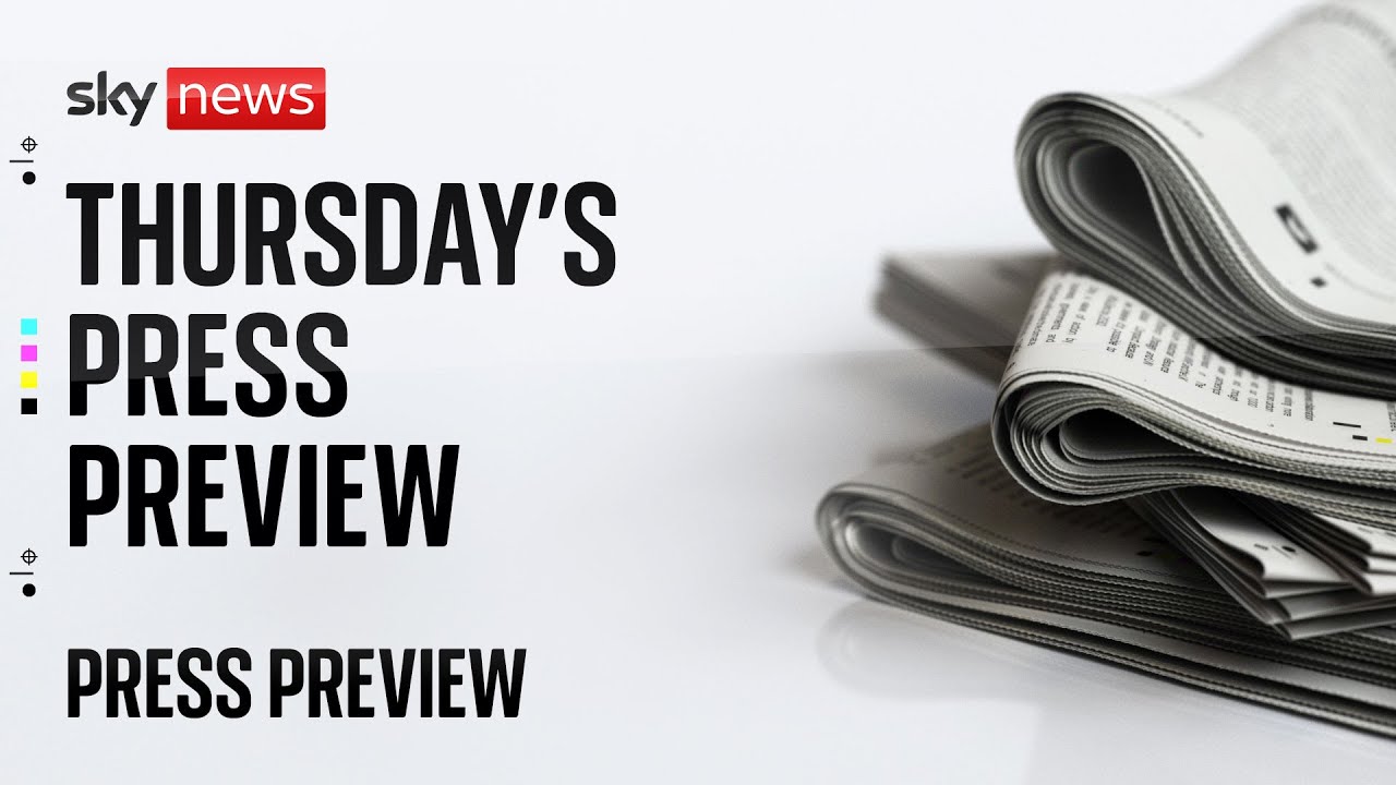 Press Preview: Thursday's front pages